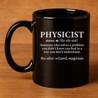 Scientist Physics Student Funny Physicist Definition 11oz C Handle Ceramic Mug