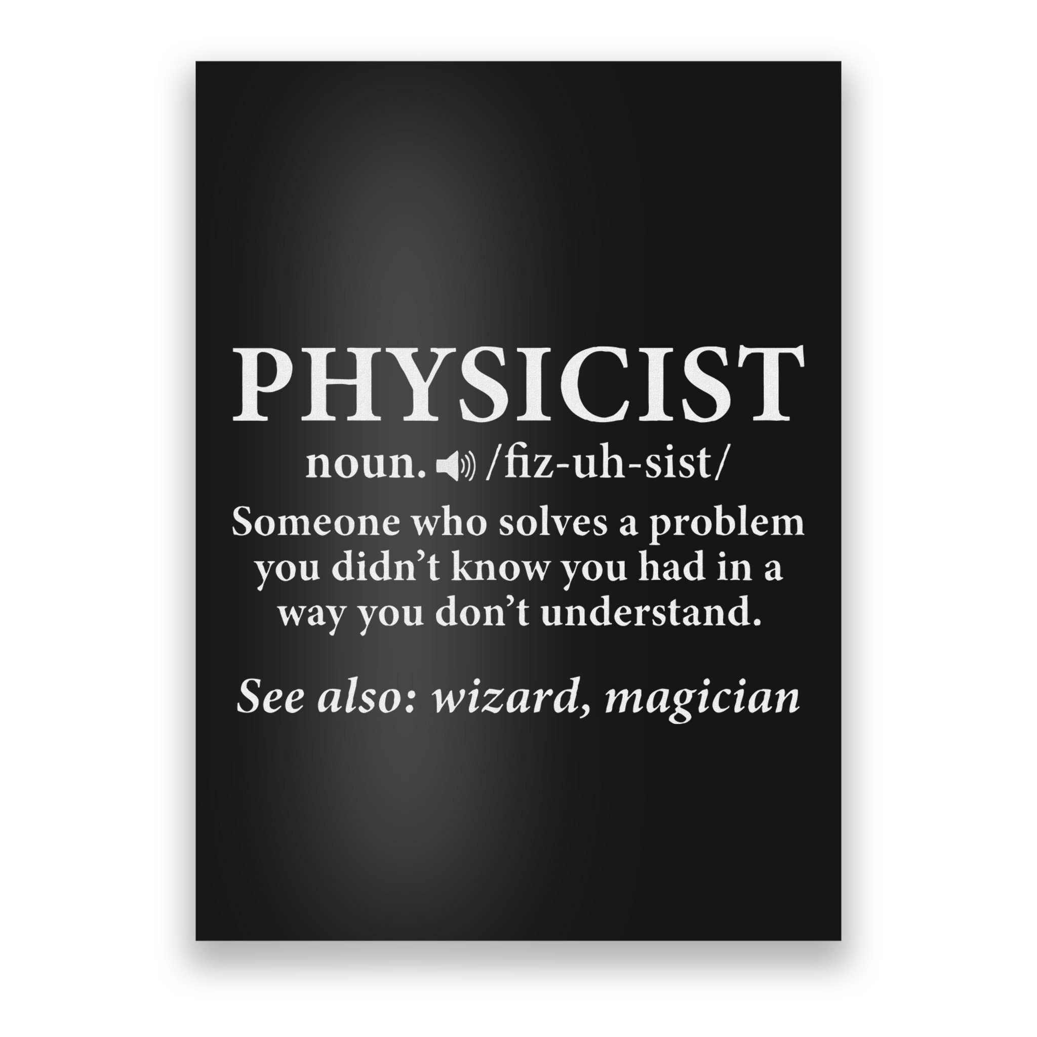 Scientist Physics Student Funny Physicist Definition Poster