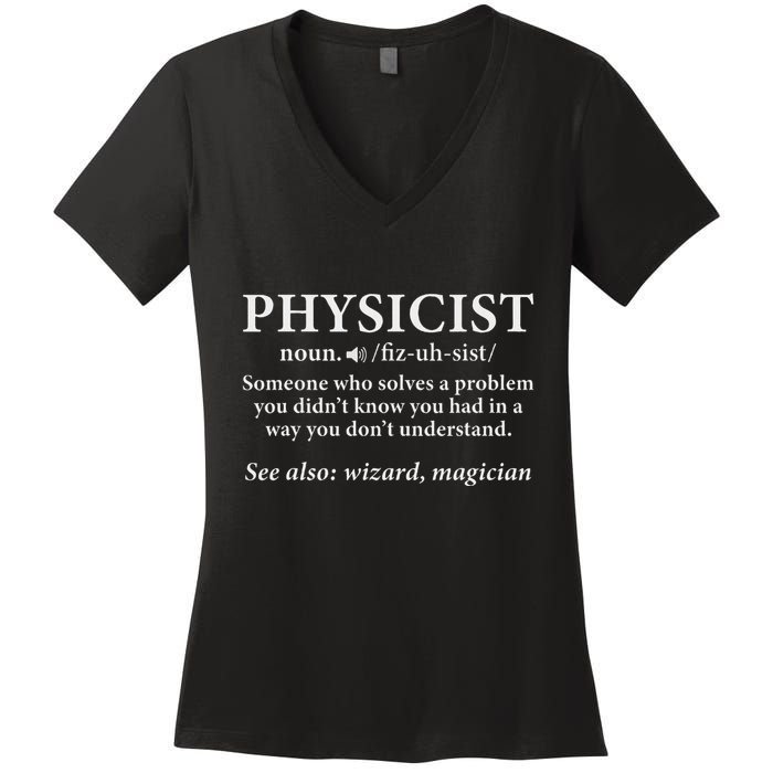 Scientist Physics Student Funny Physicist Definition Women's V-Neck T-Shirt
