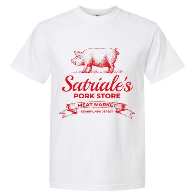 Satriale’S Pork Store Kearny New Jersey Garment-Dyed Heavyweight T-Shirt