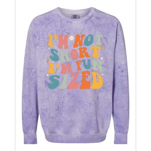 Short People Saying Humor Funny I'm Not Short I'm Fun Sized Colorblast Crewneck Sweatshirt