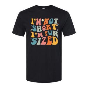 Short People Saying Humor Funny I'm Not Short I'm Fun Sized Softstyle CVC T-Shirt