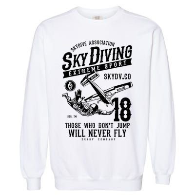 Skydiving Parachuting Skydive Tee Skydiver Garment-Dyed Sweatshirt
