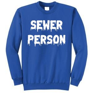 Sewer Person Sweatshirt