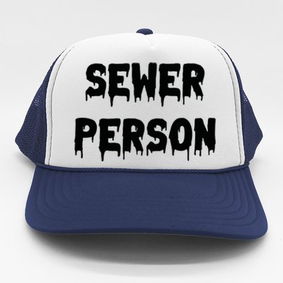 Sewer Person Trucker Hat