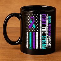 Suicide Prevention Support Fight Stigma Suicide Awareness 11oz C Handle Ceramic Mug