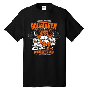 Sorinex Presents Squatober Squats Never Stop Tall T-Shirt