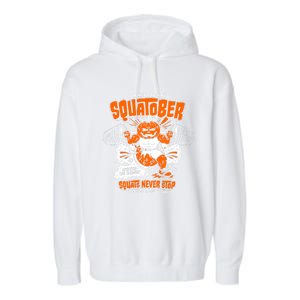 Sorinex Presents Squatober Squats Never Stop Garment-Dyed Fleece Hoodie