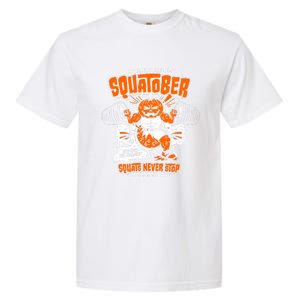 Sorinex Presents Squatober Squats Never Stop Garment-Dyed Heavyweight T-Shirt