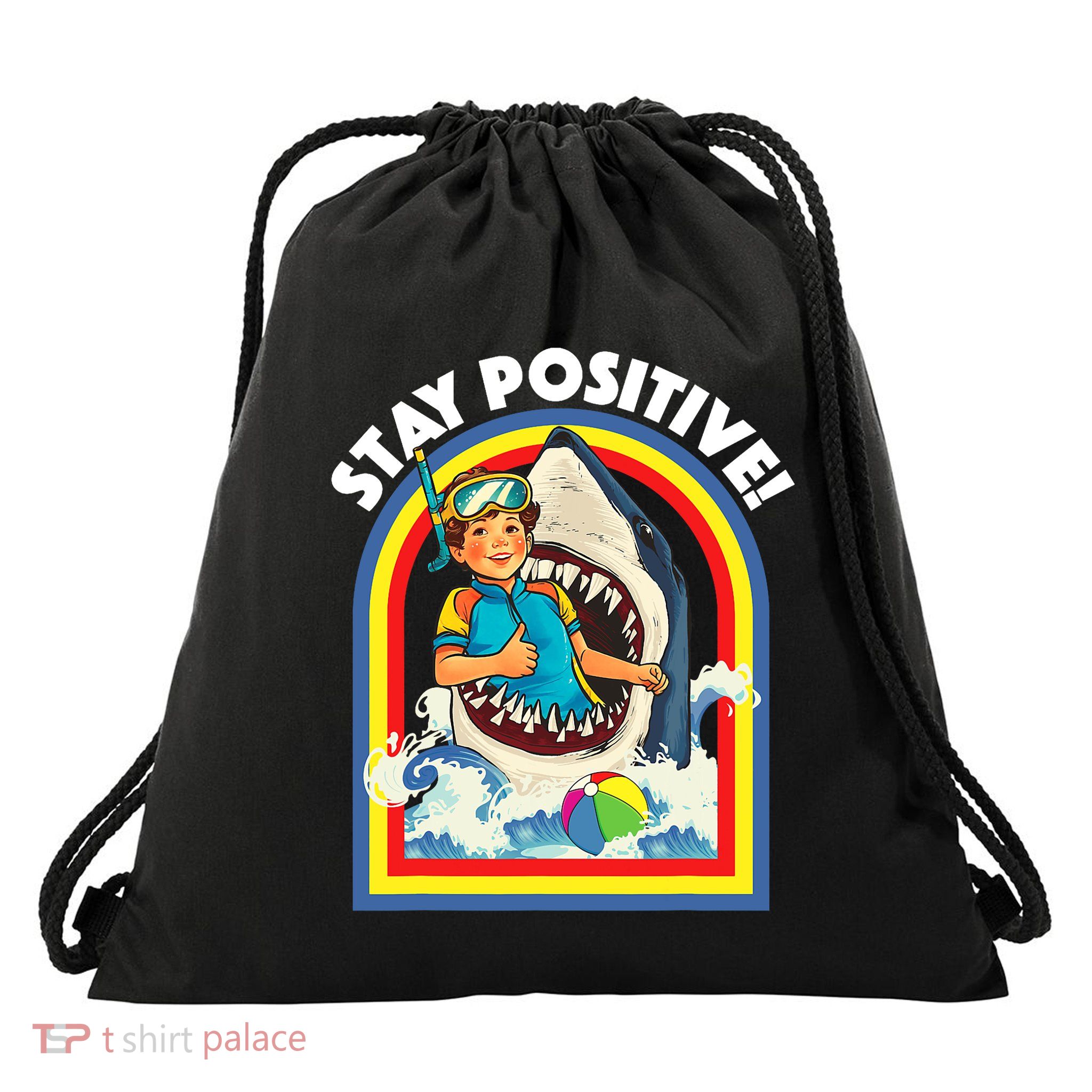 Stay Positive Shark Lover Wildlife Ocean Sea Animal Lover Drawstring Bag