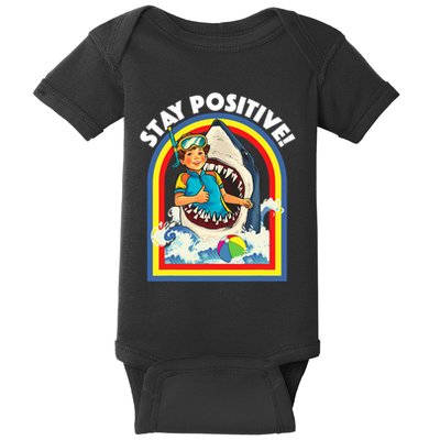 Stay Positive Shark Lover Wildlife Ocean Sea Animal Lover Baby Bodysuit