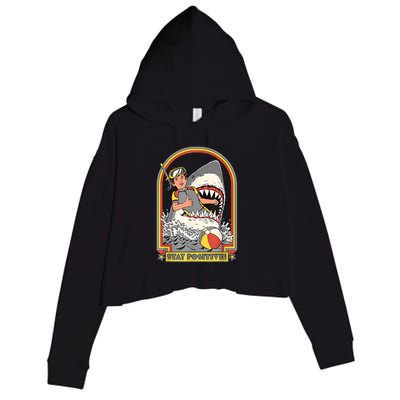 Stay Positive Shark Attack Vintage Retro Comedy Funny Gift Crop Fleece Hoodie