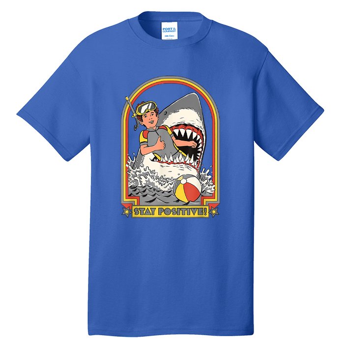 Stay Positive Shark Attack Vintage Retro Comedy Funny Gift Tall T-Shirt