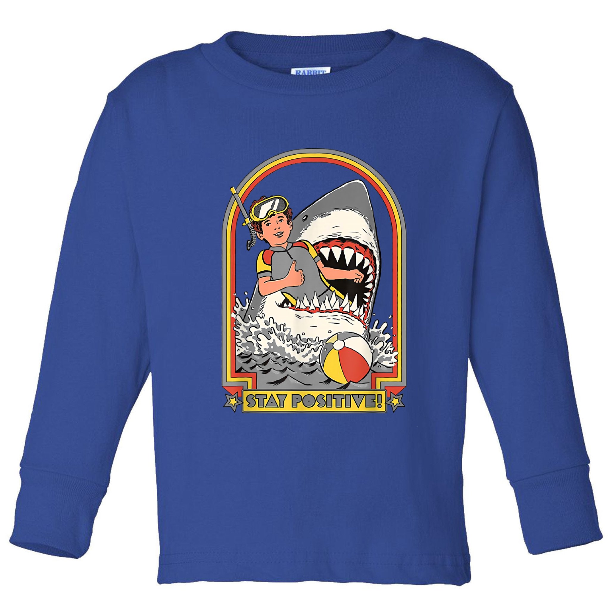 Stay Positive Shark Attack Vintage Retro Comedy Funny Gift Toddler Long Sleeve Shirt