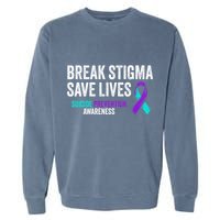 Suicide Prevention Support Break Stigma Suicide Awareness Garment-Dyed Sweatshirt