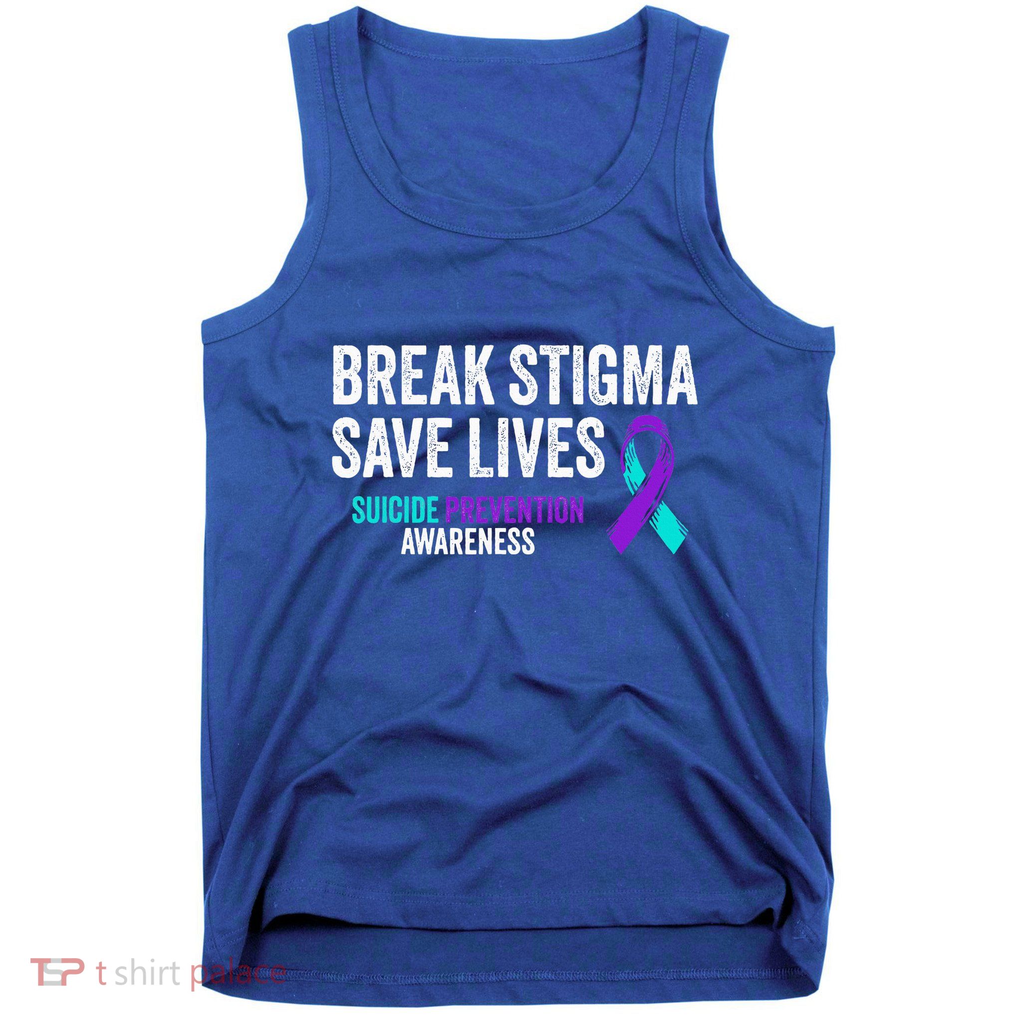 Suicide Prevention Support Break Stigma Suicide Awareness Tank Top