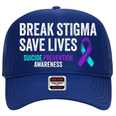 Suicide Prevention Support Break Stigma Suicide Awareness High Crown Mesh Back Trucker Hat