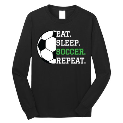 Soccer Player Soccer Lover Eat Sleep Soccer Repeat Long Sleeve Shirt