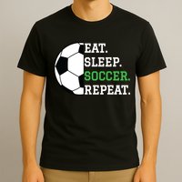 Soccer Player Soccer Lover Eat Sleep Soccer Repeat T-Shirt