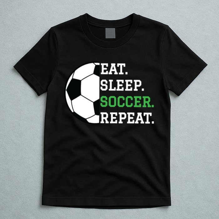 Soccer Player Soccer Lover Eat Sleep Soccer Repeat T-Shirt