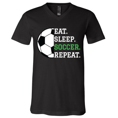 Soccer Player Soccer Lover Eat Sleep Soccer Repeat V-Neck T-Shirt