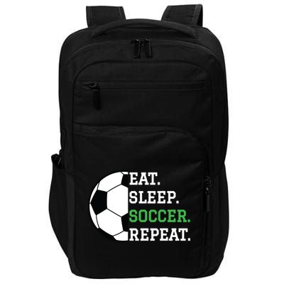 Soccer Player Soccer Lover Eat Sleep Soccer Repeat Impact Tech Backpack