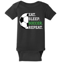 Soccer Player Soccer Lover Eat Sleep Soccer Repeat Baby Bodysuit