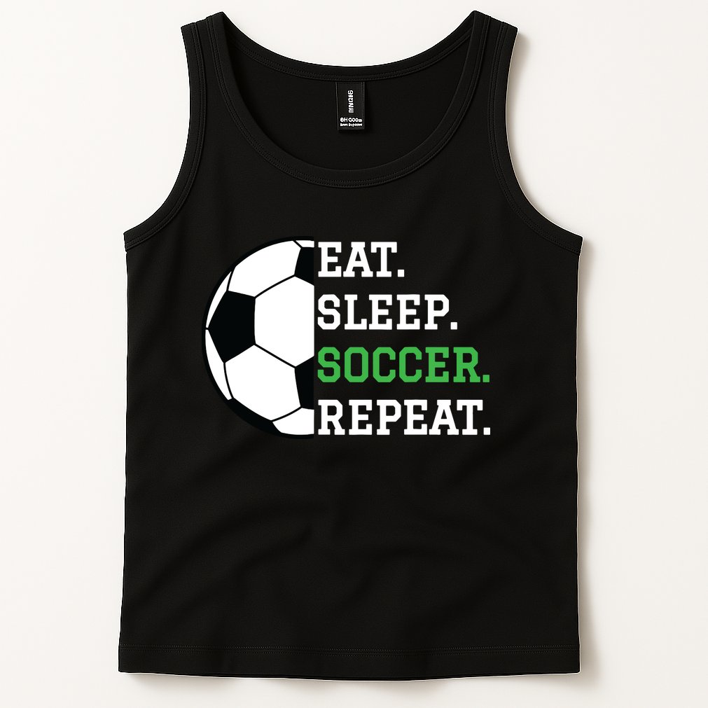 Soccer Player Soccer Lover Eat Sleep Soccer Repeat Tank Top
