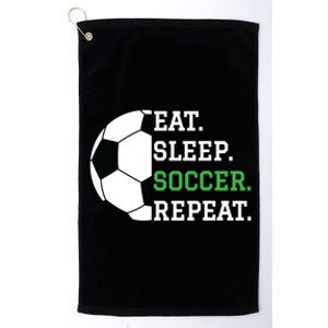 Soccer Player Soccer Lover Eat Sleep Soccer Repeat Platinum Collection Golf Towel