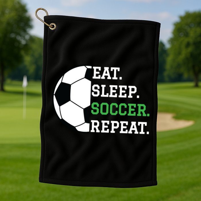 Soccer Player Soccer Lover Eat Sleep Soccer Repeat Golf Towel