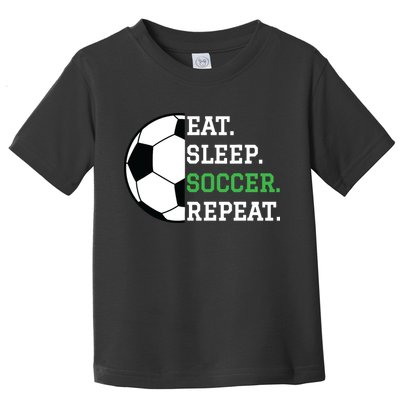 Soccer Player Soccer Lover Eat Sleep Soccer Repeat Toddler T-Shirt