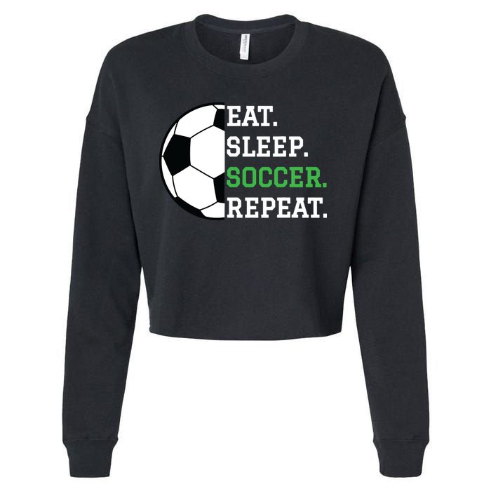 Soccer Player Soccer Lover Eat Sleep Soccer Repeat Cropped Pullover Crew