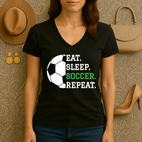Soccer Player Soccer Lover Eat Sleep Soccer Repeat Women's V-Neck T-Shirt