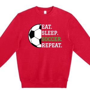 Soccer Player Soccer Lover Eat Sleep Soccer Repeat Premium Crewneck Sweatshirt