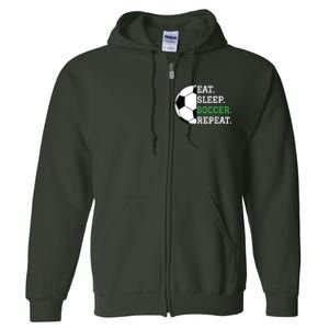 Soccer Player Soccer Lover Eat Sleep Soccer Repeat Full Zip Hoodie