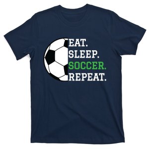 Soccer Player Soccer Lover Eat Sleep Soccer Repeat T-Shirt