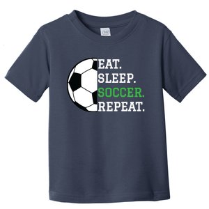 Soccer Player Soccer Lover Eat Sleep Soccer Repeat Toddler T-Shirt