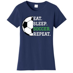 Soccer Player Soccer Lover Eat Sleep Soccer Repeat Women's T-Shirt