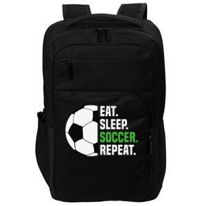 Soccer Player Soccer Lover Eat Sleep Soccer Repeat Impact Tech Backpack