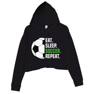 Soccer Player Soccer Lover Eat Sleep Soccer Repeat Crop Fleece Hoodie