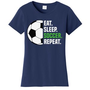 Soccer Player Soccer Lover Eat Sleep Soccer Repeat Women's T-Shirt