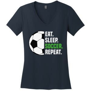 Soccer Player Soccer Lover Eat Sleep Soccer Repeat Women's V-Neck T-Shirt