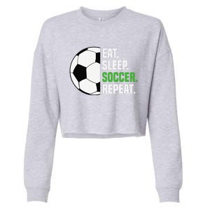 Soccer Player Soccer Lover Eat Sleep Soccer Repeat Cropped Pullover Crew