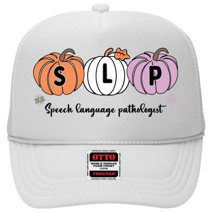 Slp Pumpkin Speech Language Pathologist Grade Fall Autumn High Crown Mesh Back Trucker Hat