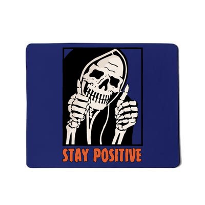 Stay Positive Skeleton Halloween Day Retro Halloween Mousepad