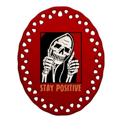 Stay Positive Skeleton Halloween Day Retro Halloween Ceramic Oval Ornament