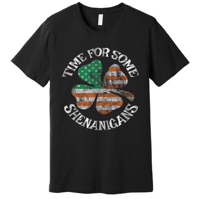 St. Patrick S Time For Some Shenanigans Irish American Flag Premium T-Shirt