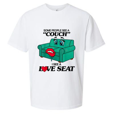 Some People See A Couch I See A Love Seat Sueded Cloud Jersey T-Shirt