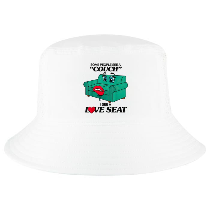 Some People See A Couch I See A Love Seat Cool Comfort Performance Bucket Hat
