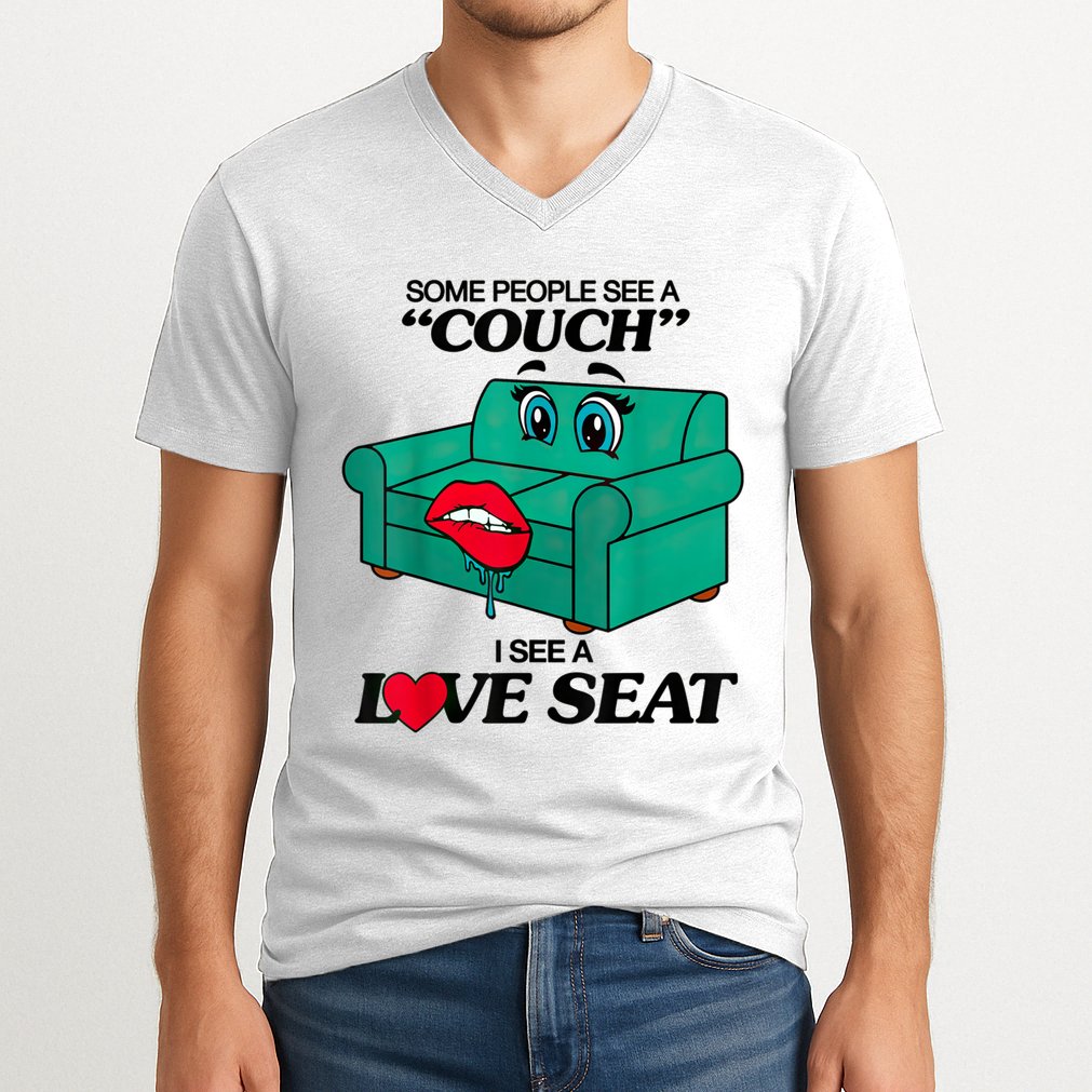 Some People See A Couch I See A Love Seat V-Neck T-Shirt